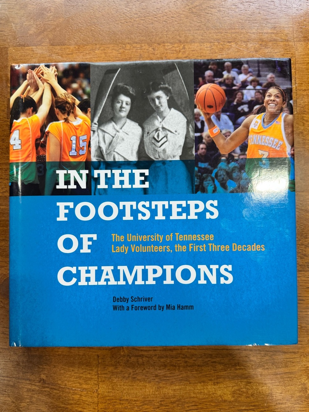 Debby Shriver In the Footsteps of Champions Lady Vols 2008 Coffee Table Book